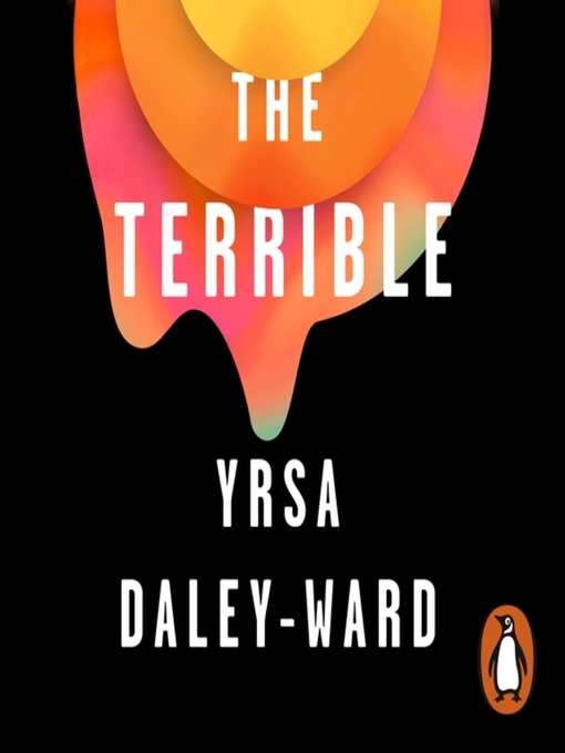 Title details for The Terrible by Yrsa Daley-Ward - Available